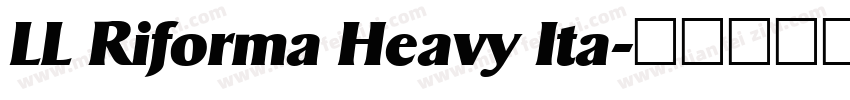 LL Riforma Heavy Ita字体转换